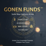 Gonen Funds Seeks New Ventures Across Agriculture, Business Media, Real Estate, and Technology